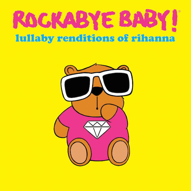 Rockabye-Baby-lullaby-renditions-of-Rihanna